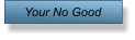 Your No Good