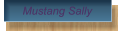 Mustang Sally Mustang Sally